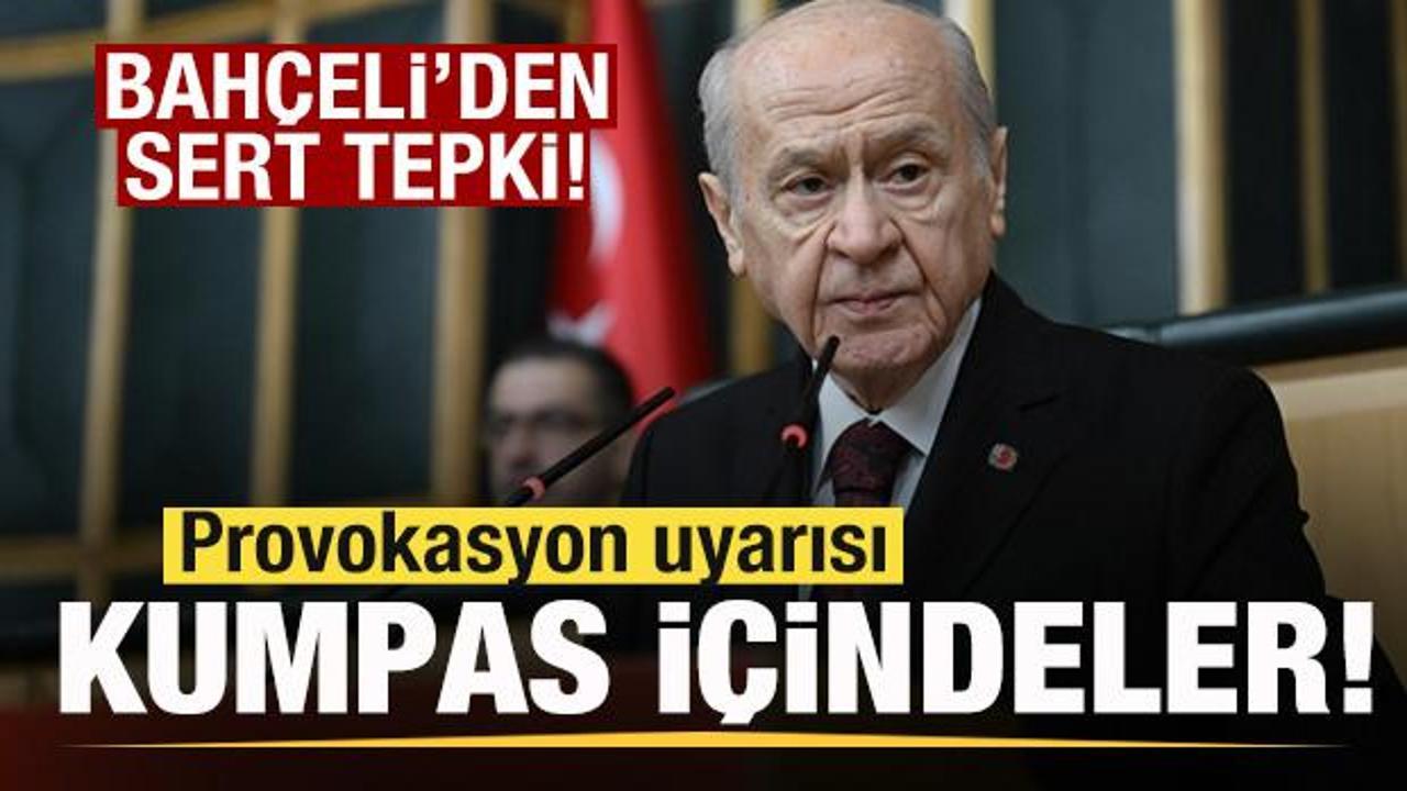 Bahçeli’den son dakika açıklaması: Provokasyon uyarısı! Kumpas içindeler